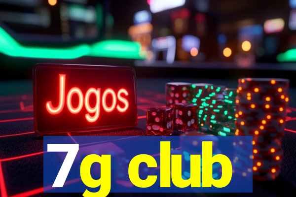 7g club
